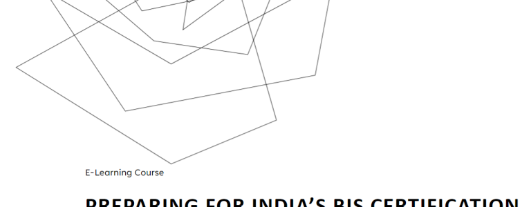 [e-Learning Course] ​PREPARING FOR INDIA’S BIS CERTIFICATION​ ​